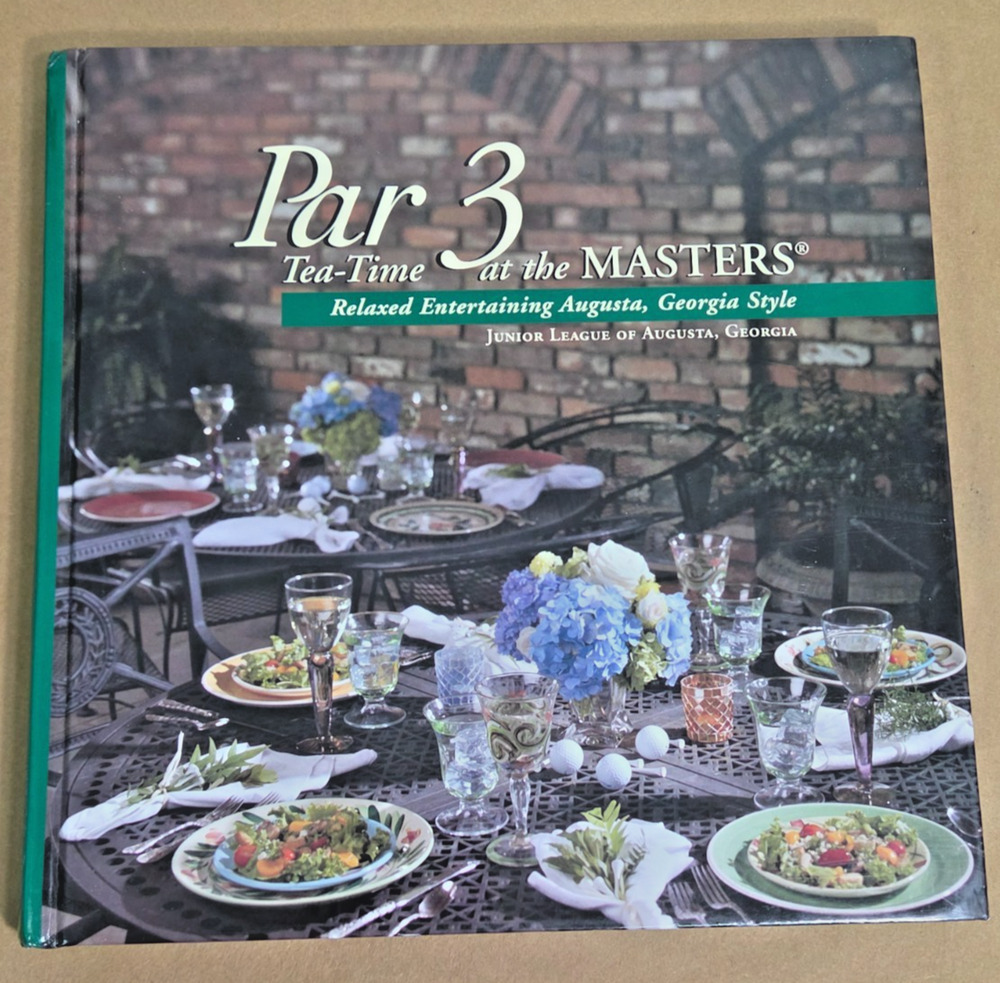 Par 3 Tea-Time at the Masters Cookbook - 2005 1st Printing - Augusta Style